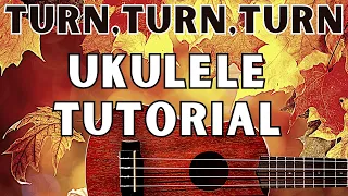 Ukulele Lesson:  "Turn Turn Turn" The Byrds (To Everything There is a Season)