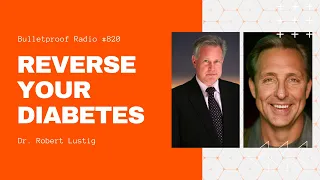 Reverse your diabetes with Dr. Robert Lustig