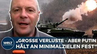 UKRAINE-KRIEG: "Große Verluste im Osten - aber Putin hält an seinen Minimalzielen fest!"