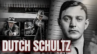 DUTCH SCHULTZ - The Most Ruthless Mob Boss Of Them All