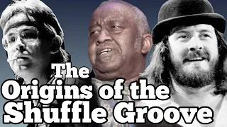 Origins of the Shuffle Groove