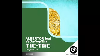 ALBERTOR feat VeGa-VepSha - Tic-Tac (Original Mix)