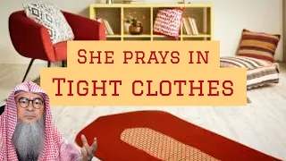 If she prays in tight clothes without an abaya over, are her prayers valid? #Assim assim al hakeem