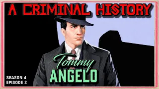 Mafia | A Criminal History: Tommy Angelo