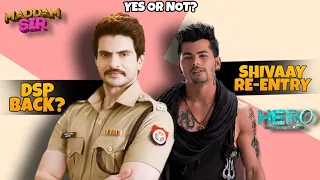 When DSP Anubhav Singh Back In Maddam Sir? - Shivaay Re-Enter In Hero Gayab mode On? - Sabtv