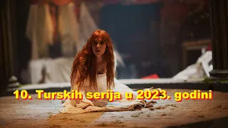 10 Turskih serija u 2023. godini