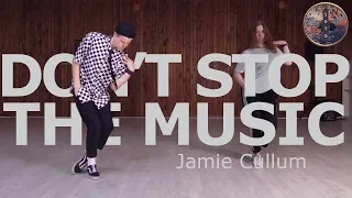 DON'T STOP THE MUSIC - JAMIE CULLUM I Max Choreography