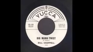 Bill Chappell - Big Mama Twist - Rockabilly 45