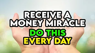 🙏 PRAYER FOR MONEY MIRACLES: DO THIS EVERY DAY FOR A FINANCIAL BREAKTHROUGH. MANIFEST ABUNDANCE NOW