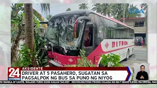Driver at 5 pasahero, sugatan sa pagsalpok ng bus sa puno ng niyog | 24 Oras Weekend