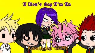 I Won't Say I'm In Love||Kamijirou GCMV||My Hero Academia||Ft. The Bakusquad