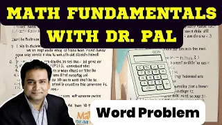 Word Problems: Math Fundamentals with Dr Pal _2