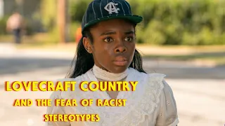 Lovecraft Country and the Fear of Racist Stereotypes
