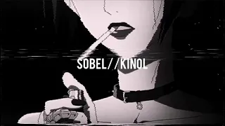 sobel // kinol「slowed + reverb」