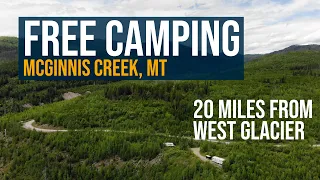 Free Camping Near Glacier National Park - McGinnis Creek, Montana