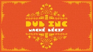 DUB INC - Maché Bécif (Lyrics Vidéo Official) - Album "So What"