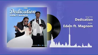 Edem ft Magnom - Dedication (Official audio)