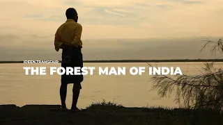 THE FOREST MAN OF INDIA