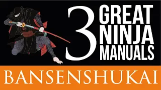 The Bansenshukai | The Three Famous Ninja Manuals