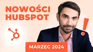 Nowości HubSpot Marzec 2024