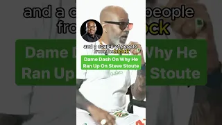 Dame Dash On Why He Ran Up On Steve Stoute