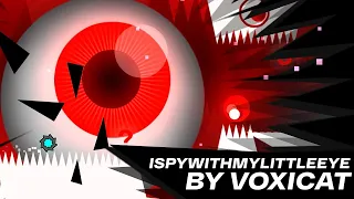 ЗЛОЙ ГЛАЗ МЕНЯ ПРЕССЛЕДУЕТ IspyWithMyLittleEye by VoxiCat (Easy Demon) ПРОЙДЕН 100%-Geometry Dash