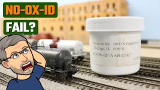 No-Ox Fail? No Ox ID and Model Railroad Track Cleaning