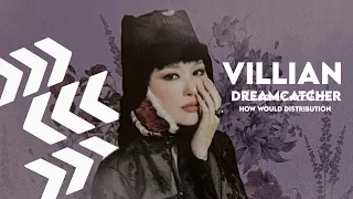 ⌕ how would DREAMCATCHER sing 「Villian」PIXY