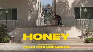 FELIX PRANGENBERG : HONEY // WETHEPEOPLE BMX