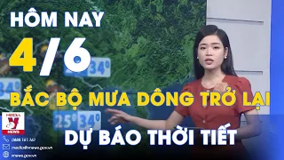 Dự báo thời tiết mới nhất 4/6 .Bắc Bộ và khu vực Thanh Hóa có mưa rào và dông, cục bộ mưa to - VNews