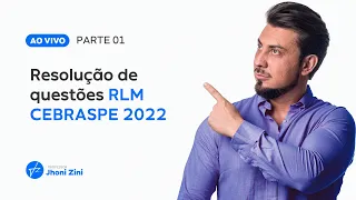 RESOLUÇÃO DE QUESTÕES RLM - BANCA CESPE (CEBRASPE) 2022 COM JHONI ZINI