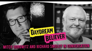 Daydream Believer(s): Richard Smoley and Mitch Horowitz in Dialogue