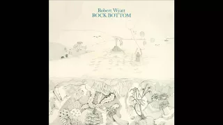 Robert Wyatt 4  -  France Culture Radio  : Rock Bottom -  les séances d'enregistrement