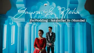 Gaurav & Neha | Pre wedding | SetsintheCitySong