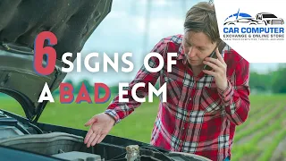 6 Signs of a bad ECM | Learn the warnings and know when it's time for a replacement