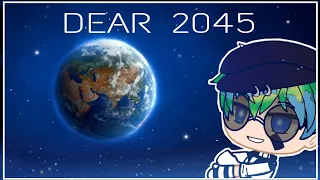 🌎 Dear 2045 🌍 // GLMV Traduction FR