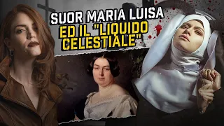 La Suora Sporcacciona e Serial Killer: Suor Maria Luisa e il Liquido Celestiale | True Crime