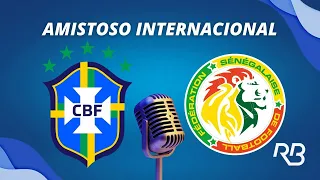 🔴 Brasil x Senegal - Amistoso Internacional - 20/06/2023 - Rogério Assis e Claudio Zaidan