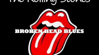 The Rolling Stones - BROKEN HEAD BLUES