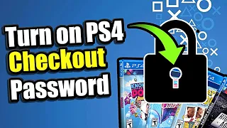 How to TURN ON PS4 PASSWORD on Checkout & Purchases (Easy Method)