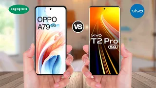 OPPO A79 5G Vs ViVO T2 Pro 5G Full Comparison