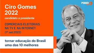 Ciro Gomes (programa eleitoral - 53seg.) - educação do Brasil entre as 10 melhores (1º.set.2022)