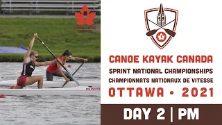 2021 Canoe Kayak Canada Sprint National Championships | Day 2 PM