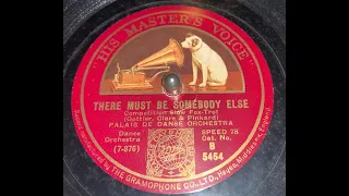 THERE MUST BE SOMEBODY ELSE - Palais De Danse Orchestra - HMV 203