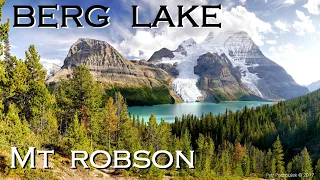 Berg Lake Trail. British Columbia - Canada 2017 - The most beautiful treks in the world