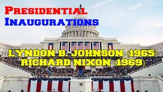 Presidential Inaugurations: Lyndon B. Johnson (1965) and Richard Nixon (1969)