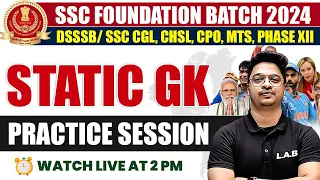 SSC FOUNDATION 2024 | SSC STATIC GK PRACTICE SESSION | SSC STATIC GK BY AMAN SIR