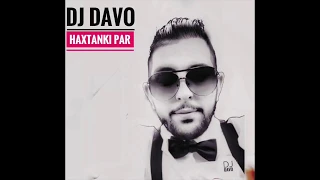 DJ DAVO *HAXTANAKI PAR* 5/8/2018