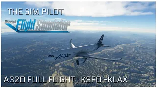 Microsoft Flight Simulator 2020| A320 Full Flight | KSFO - KLAX