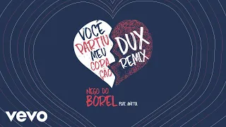 Nego do Borel - Você Partiu Meu Coração (DUX Remix) (Áudio Oficial) ft. Anitta